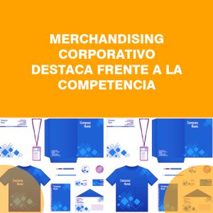 Merchandising Corporativo destaca frente a la competencia